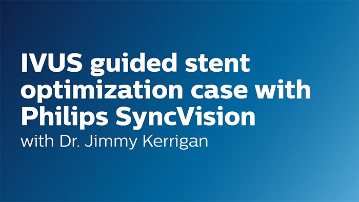 IVUS guided stent optimization case w Philips SyncVision Dr Kerrigan